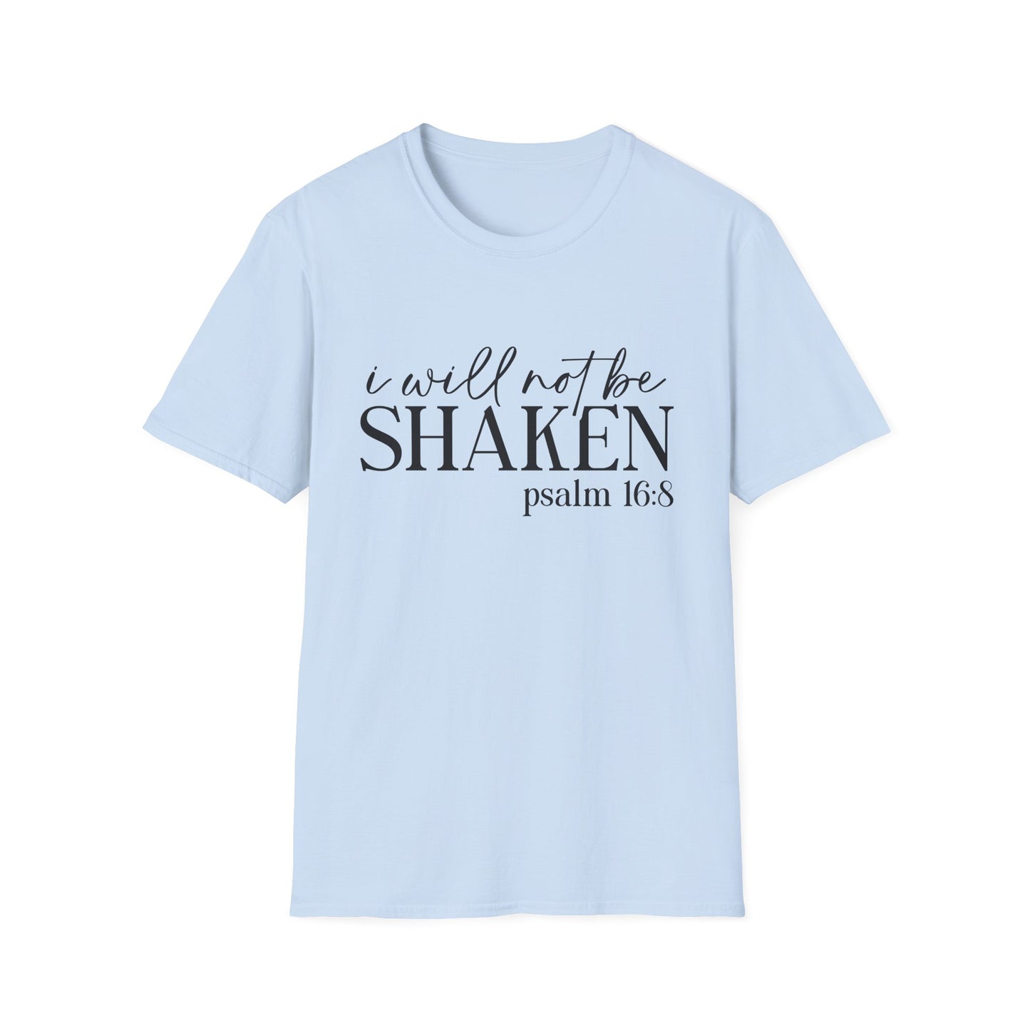 I Will Not Be Shaken Psalm 16:8 T-Shirt — Inspirational Christian Tee