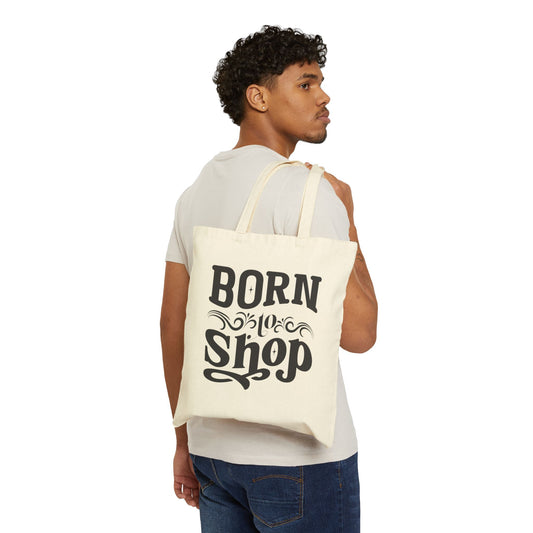 Born to Shop Cotton Canvas Tote Bag - Stylish Eco-Friendly Shopper