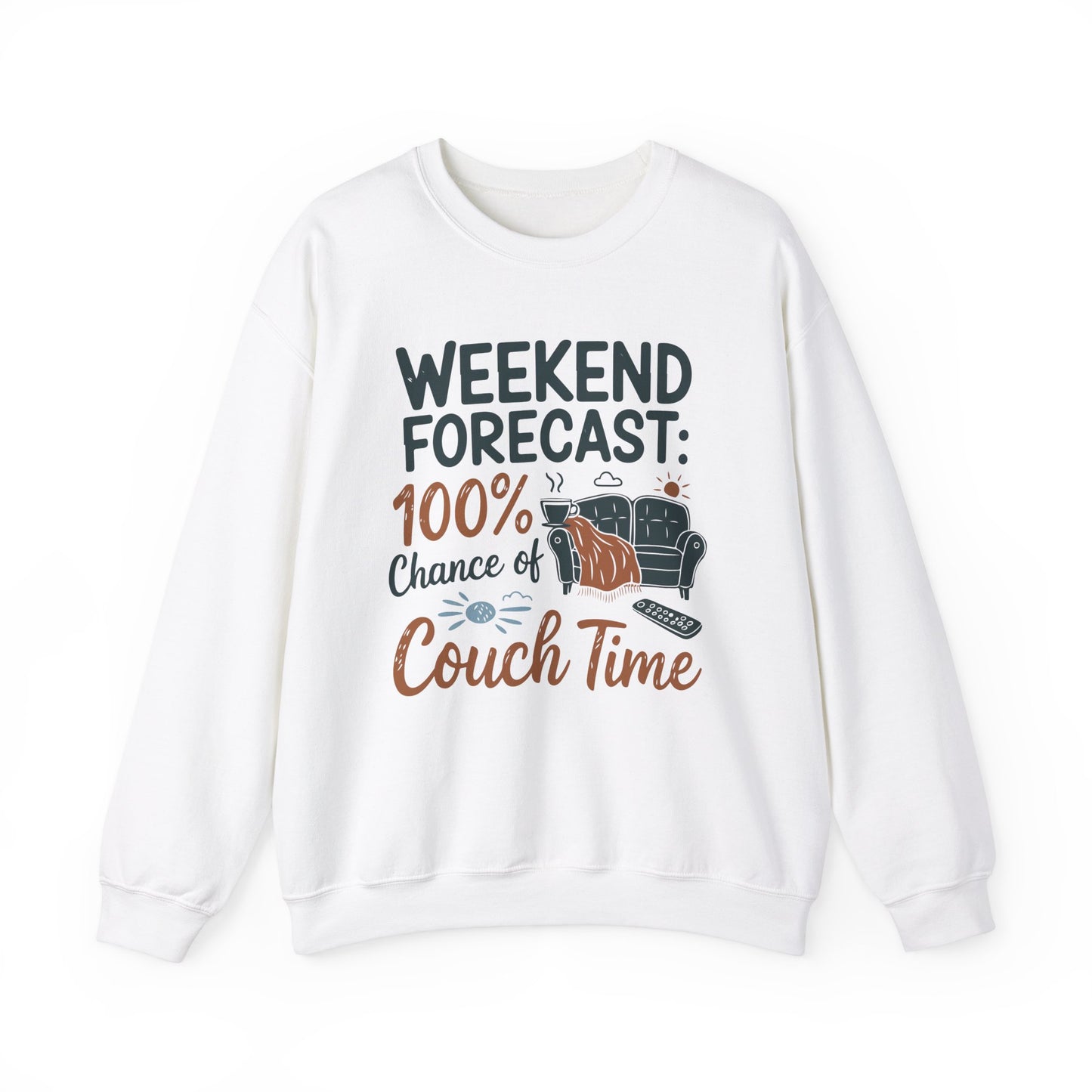 Weekend Forecast Couch Time Unisex Sweatshirt