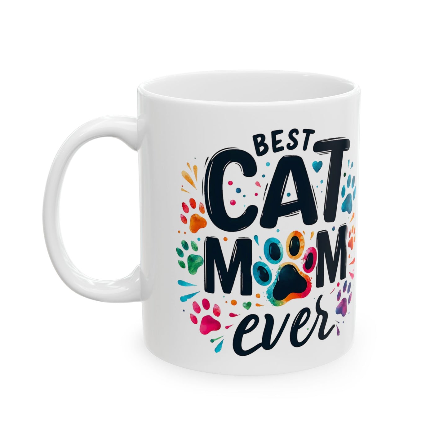 Best Cat Mom Ever Ceramic Mug - Colorful Cat Lover Gift