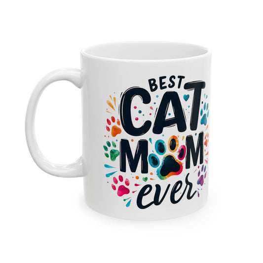 Best Cat Mom Ever Ceramic Mug - Colorful Cat Lover Gift