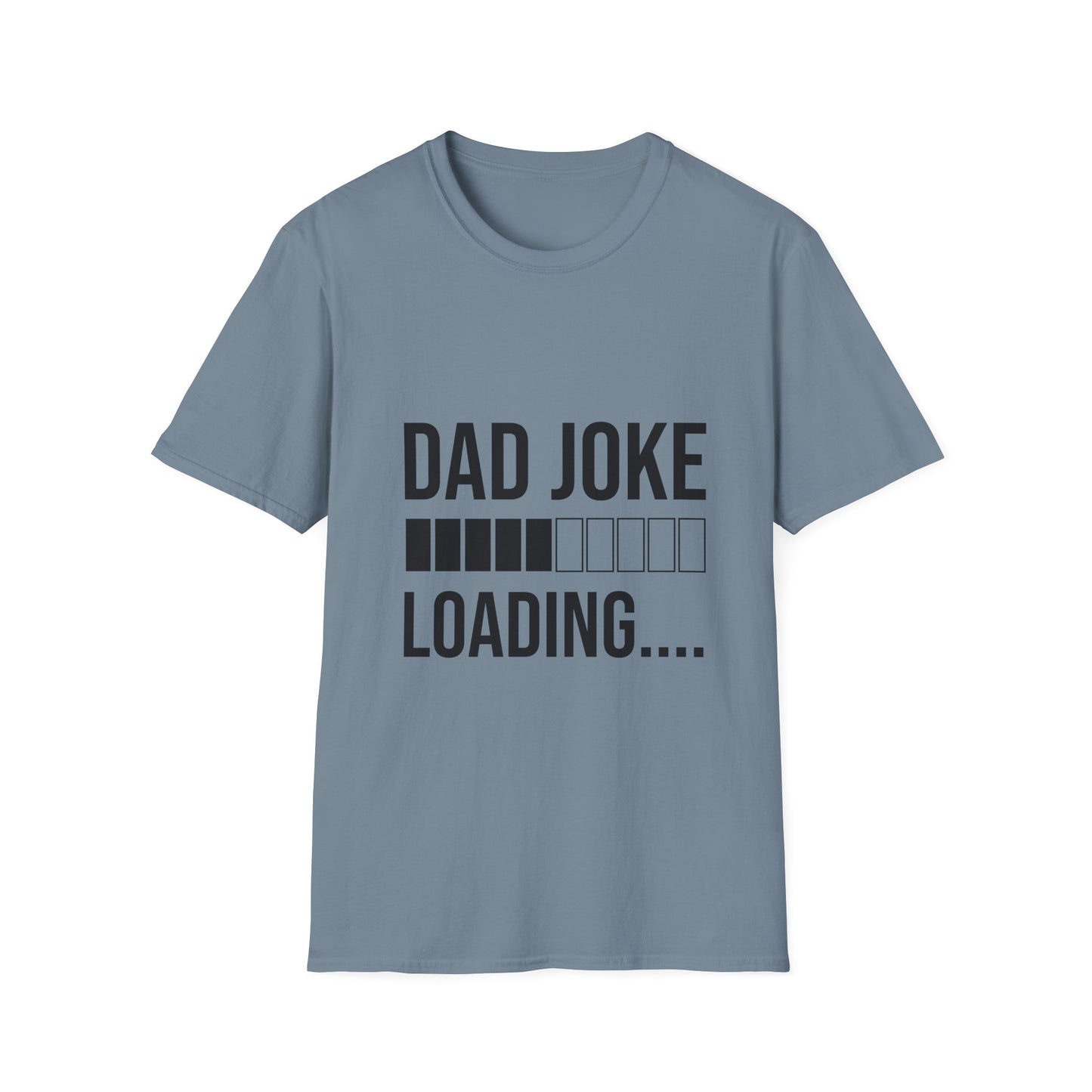 Dad Joke Loading  T-Shirt | Funny Gift for Dads, Father’s Day