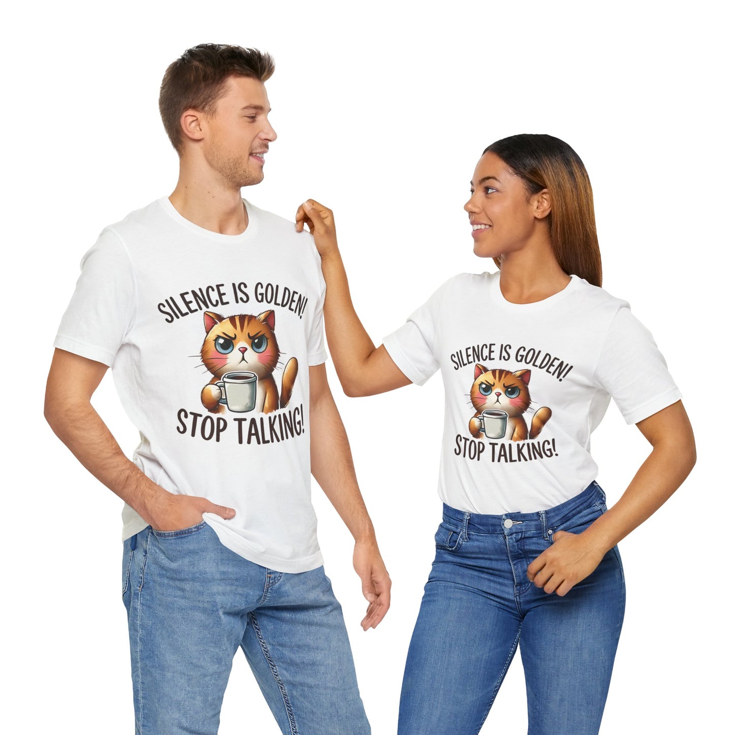 Funny Cat Silhouette Tee - 'Silence is Golden, Stop Talking!' Unisex Jersey Short Sleeve Shirt