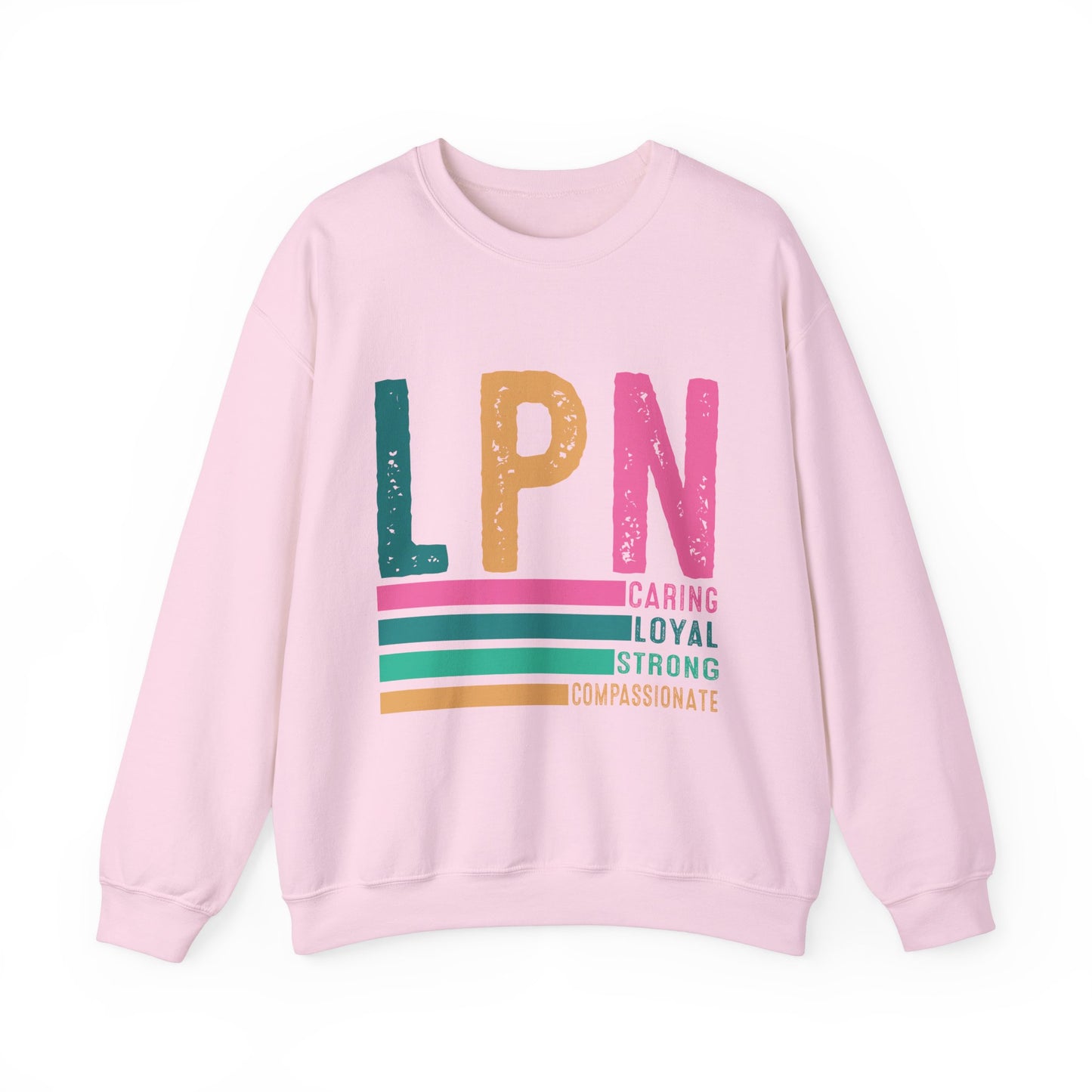 Caring Strong Compassionate Crewneck Sweatshirt for LPNs