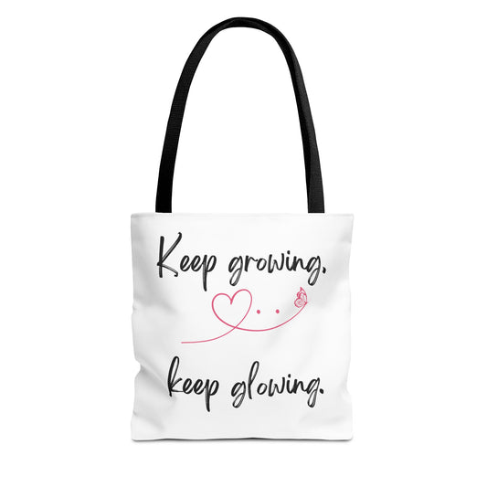 Inspirational Tote Bag - "Keep Growing, Keep Glowing"