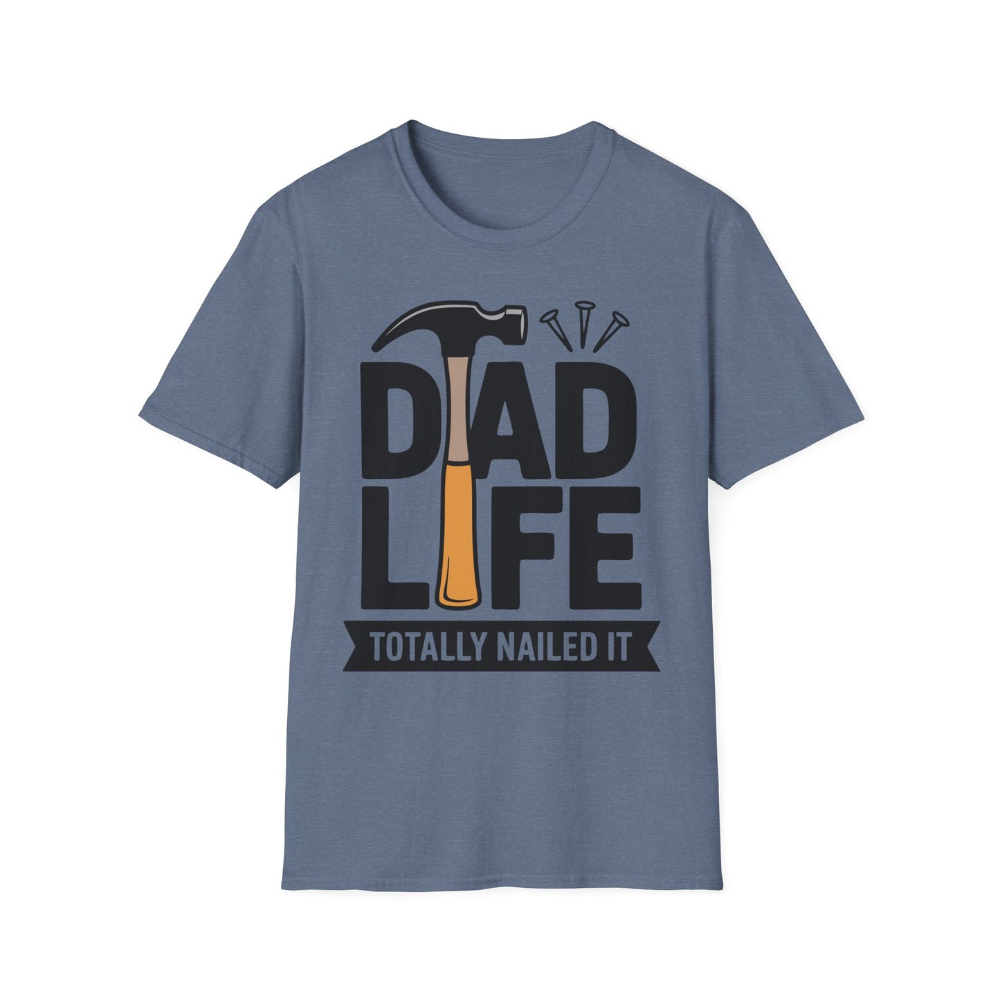 Dad Life Totally Nailed It T-Shirt, Fun Father's Day Gift