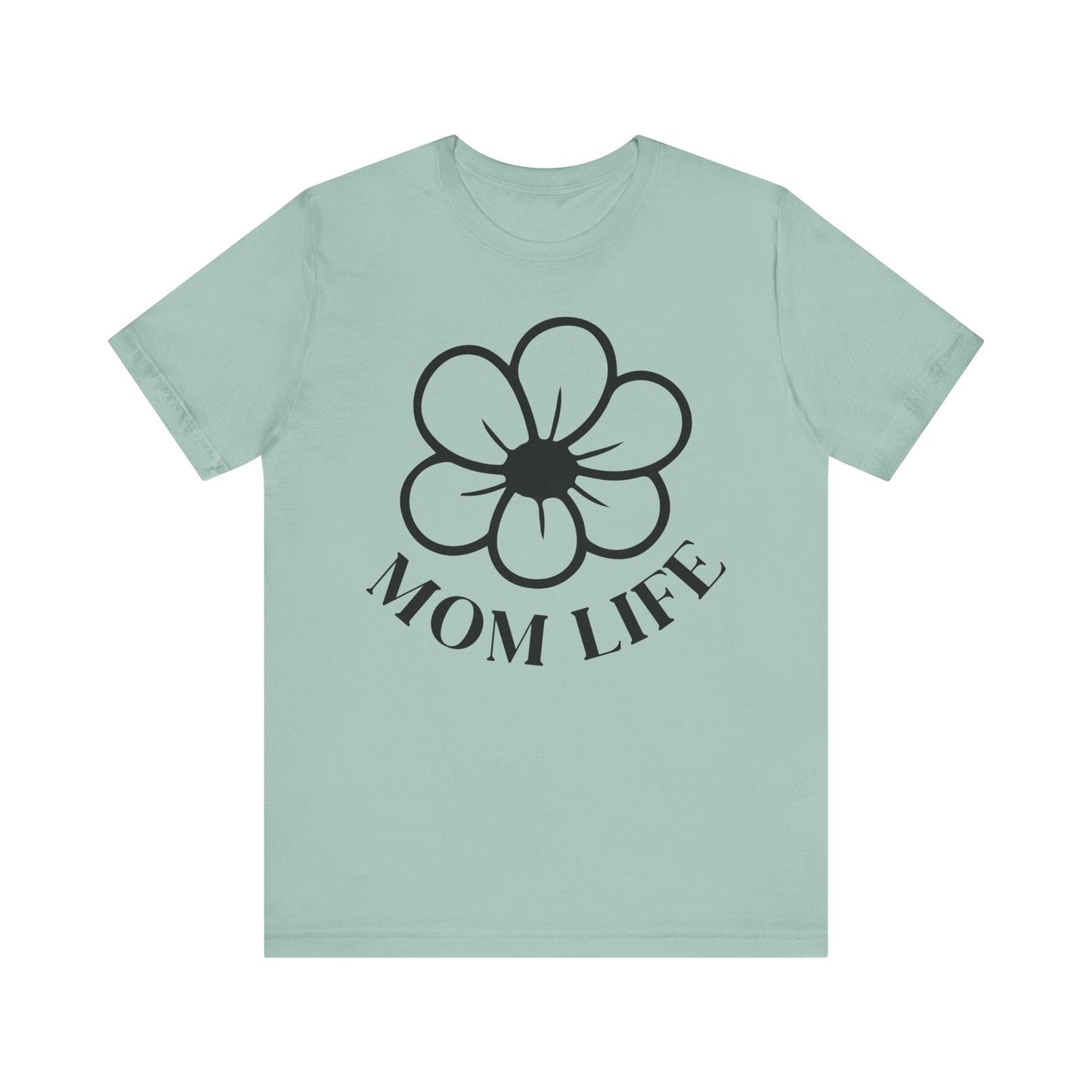 Mom Life Short Sleeve Tee - Perfect for Mothers!