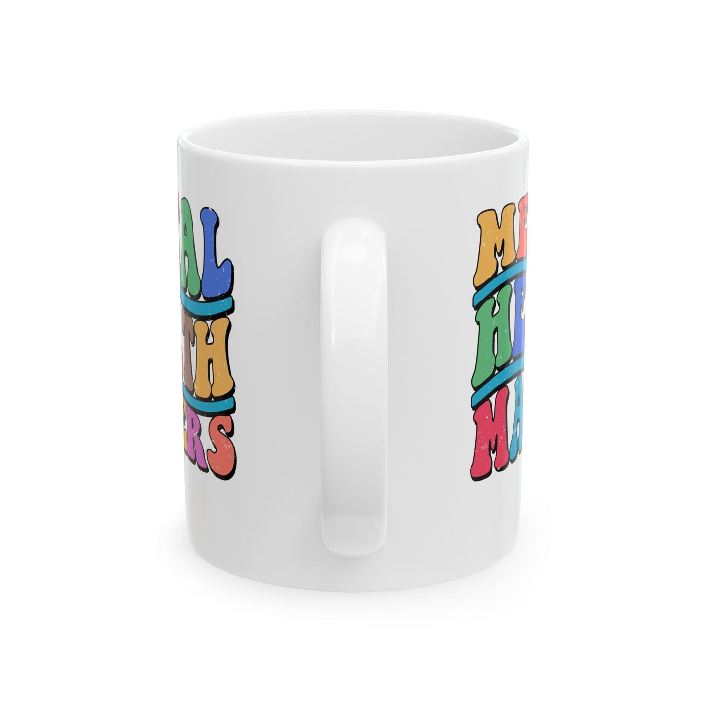 Colorful Mental Health Matters Ceramic Mug - 11oz & 15oz - Inspirational Coffee Cup