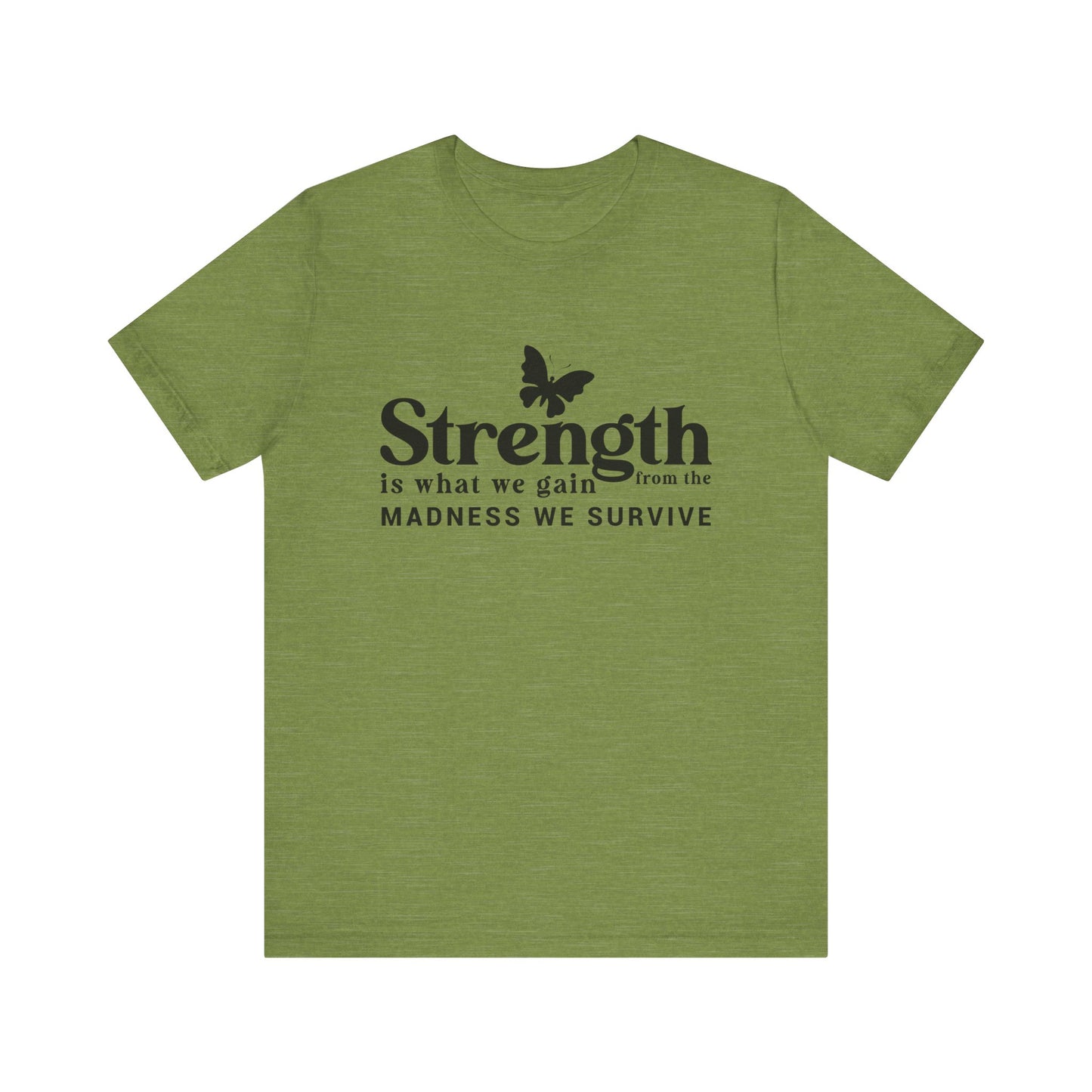 Butterfly Strength Unisex Tee - Embrace the Madness We Survive