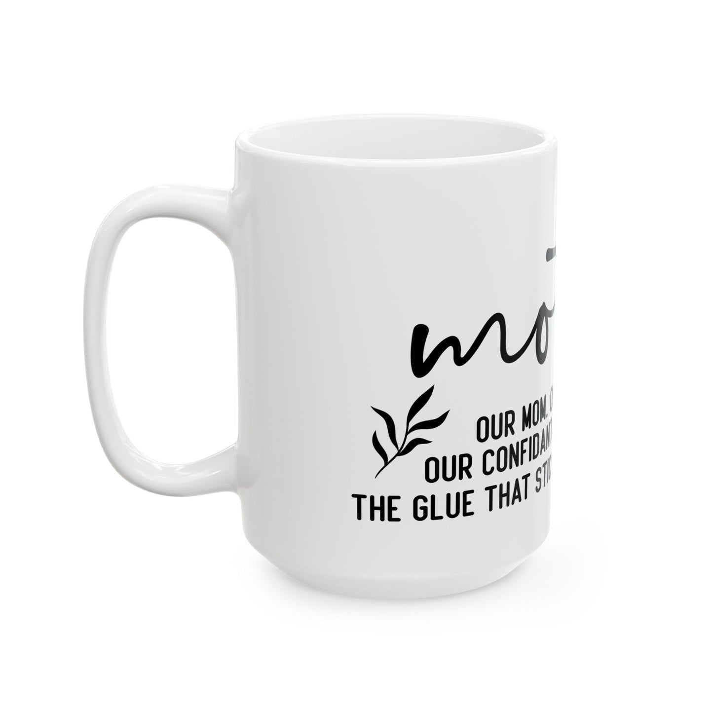 Custom Ceramic Mug - Perfect Gift for Mom with Heartfelt Message