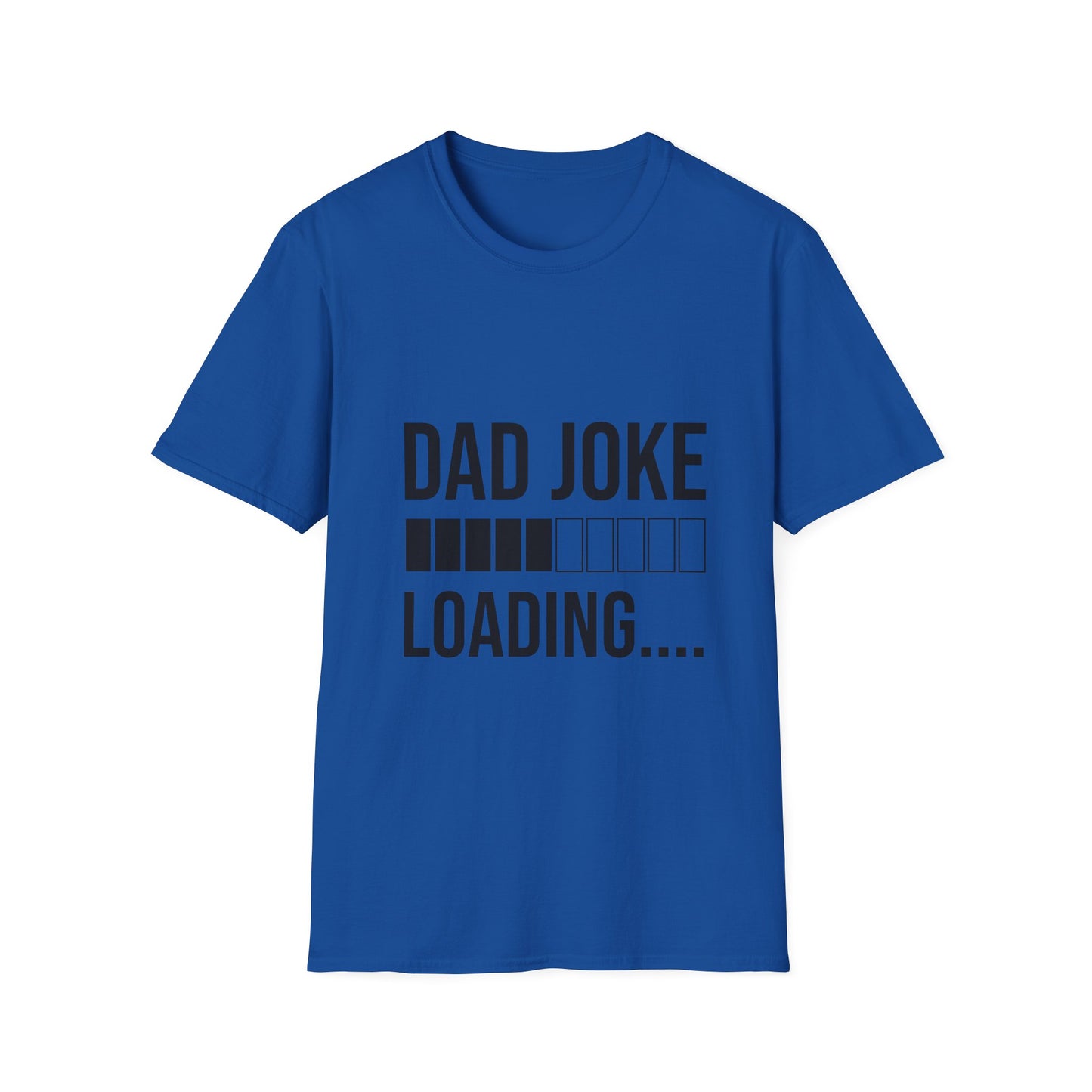 Dad Joke Loading  T-Shirt | Funny Gift for Dads, Father’s Day
