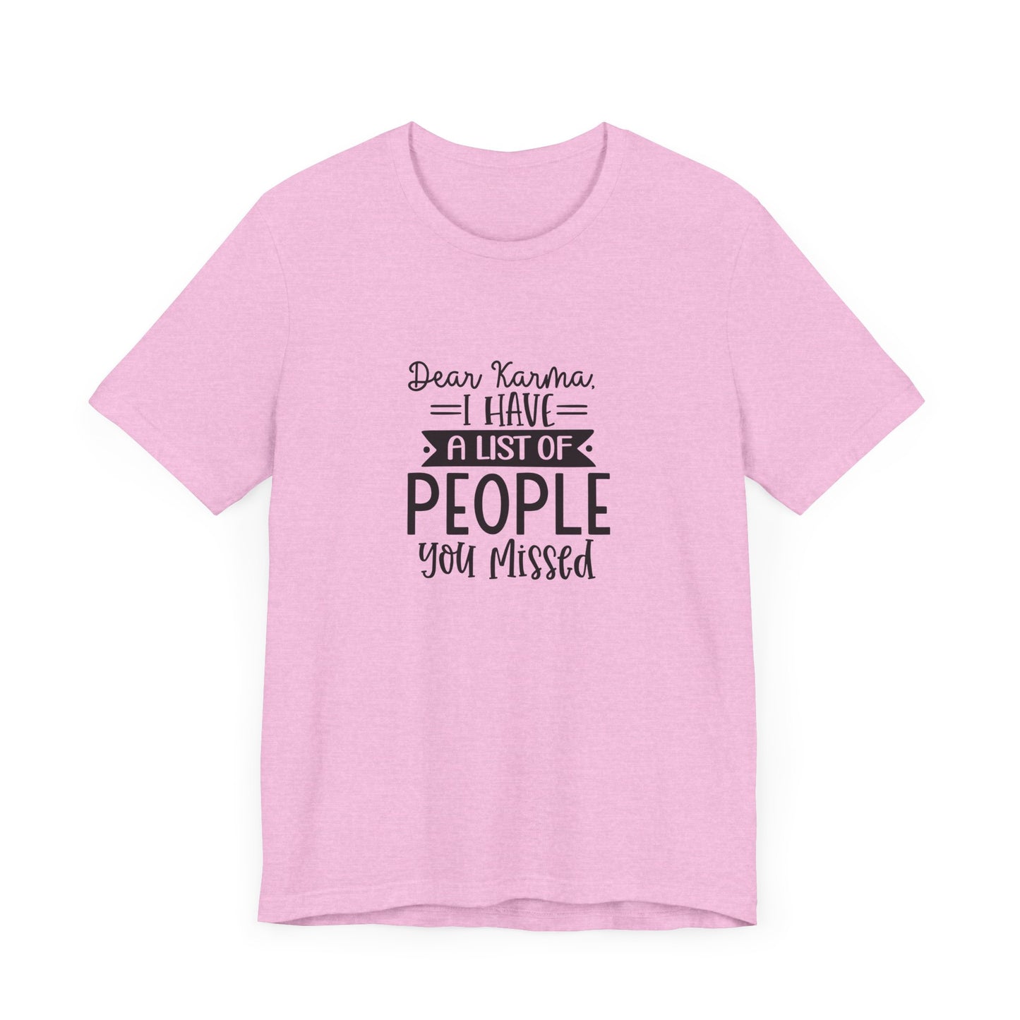 Karma List Unisex Jersey Tee - Humorous Short Sleeve Shirt for Fun-Loving Individuals