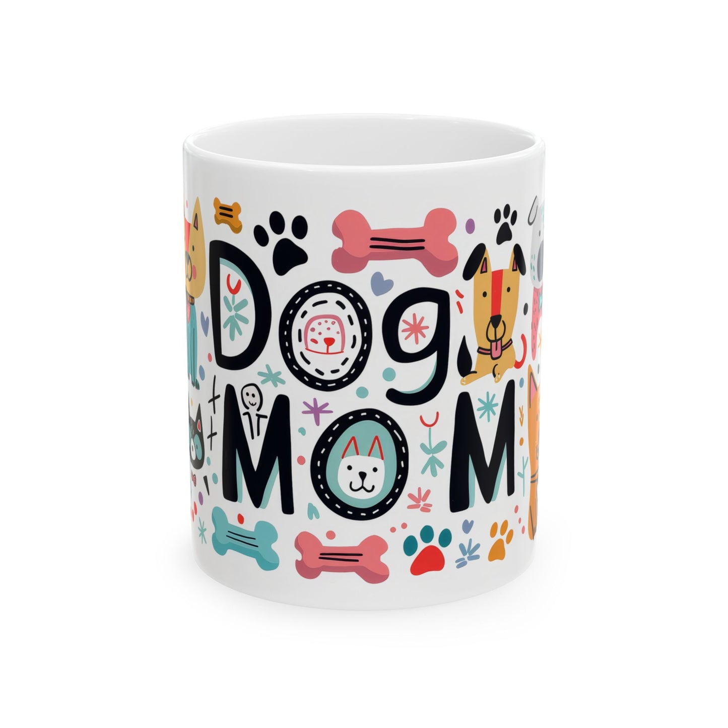 Cute Dog Mom Ceramic Mug | Fun Pet-Themed Coffee Cup | Perfect Gift for Dog Lovers