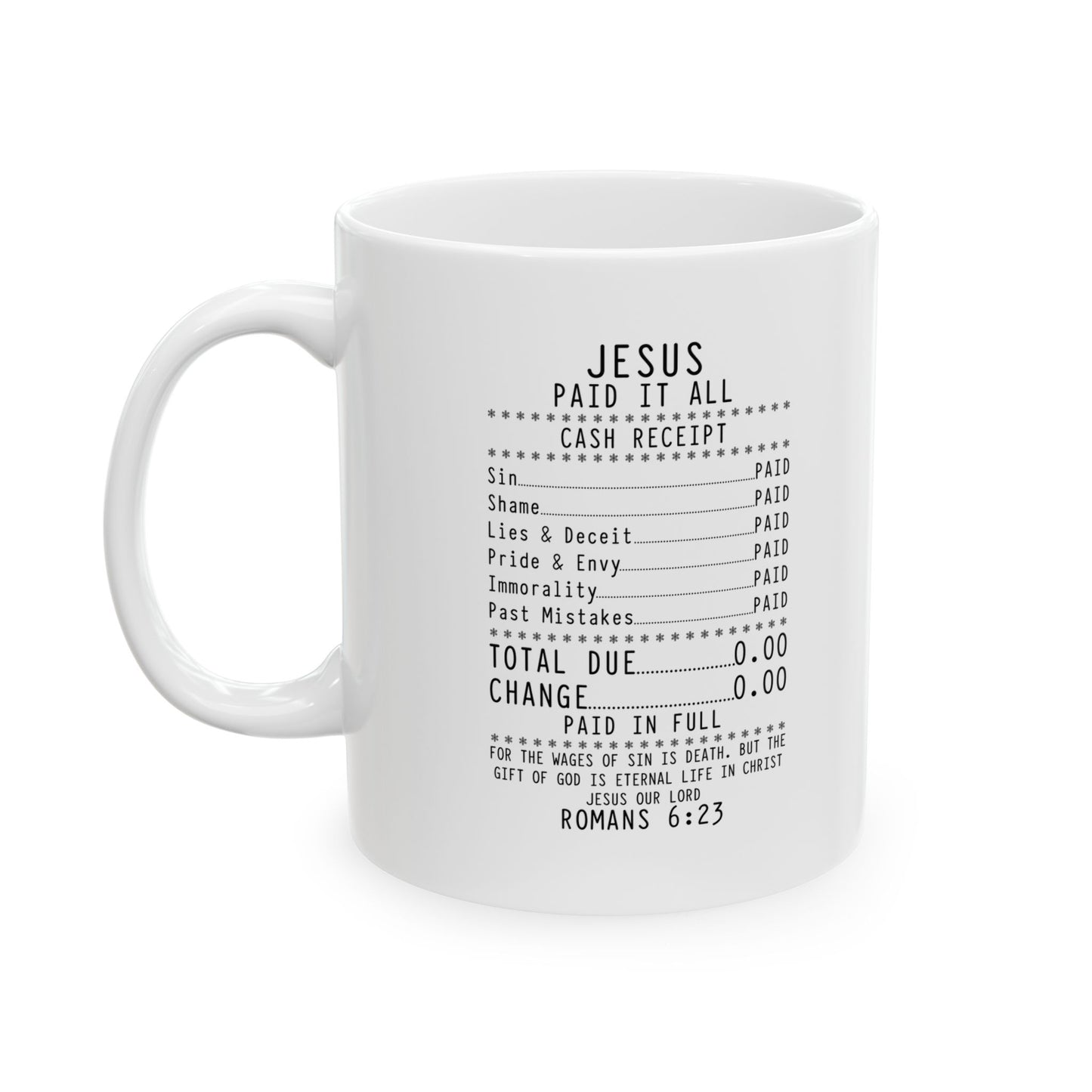Jesus Paid It all Ceramic Coffee Mug with— 11oz & 15oz