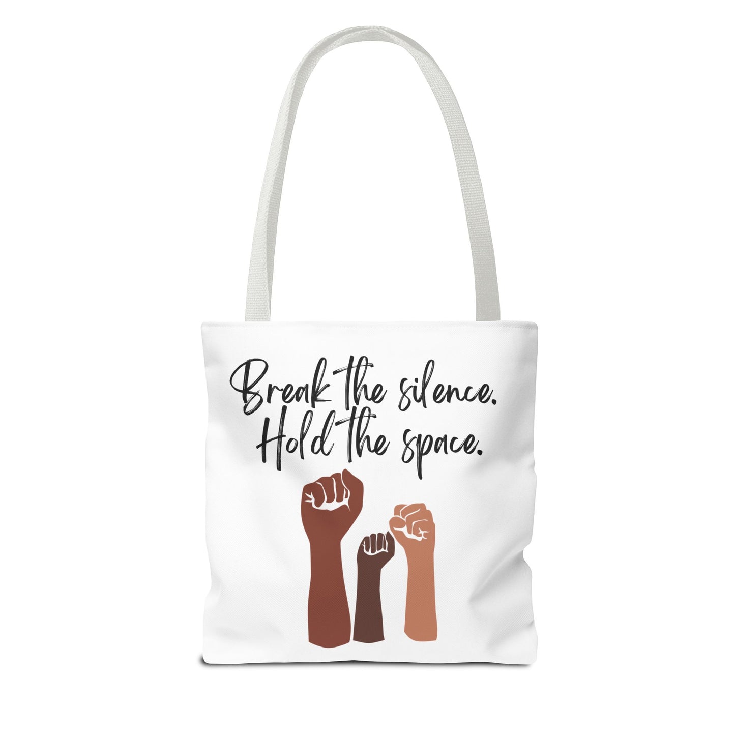 Empowering Tote Bag - 'Break the Silence. Hold the Space.'