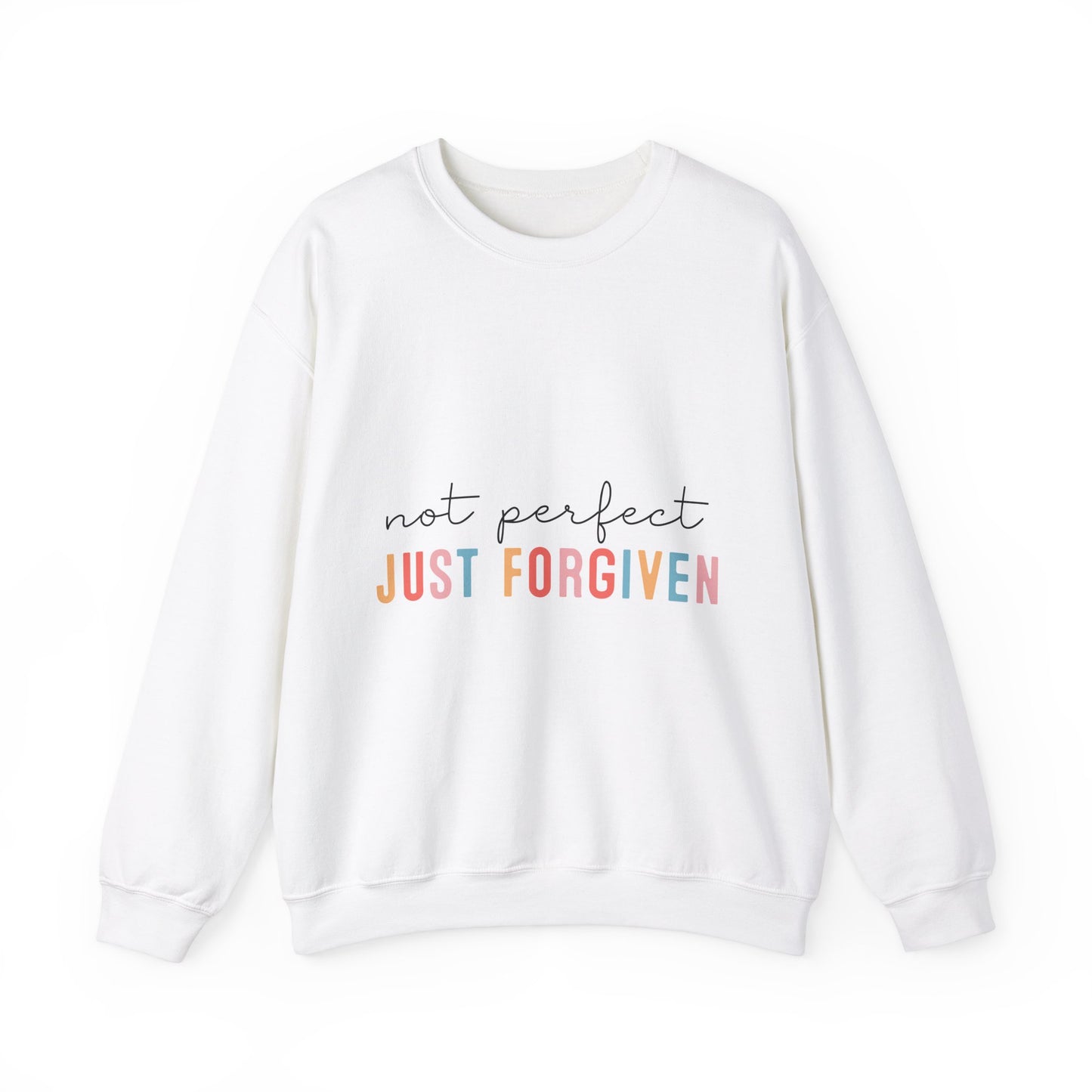 Unisex Forgiven Sweatshirt - Not Perfect, Just Forgiven - Cozy Casual Wear