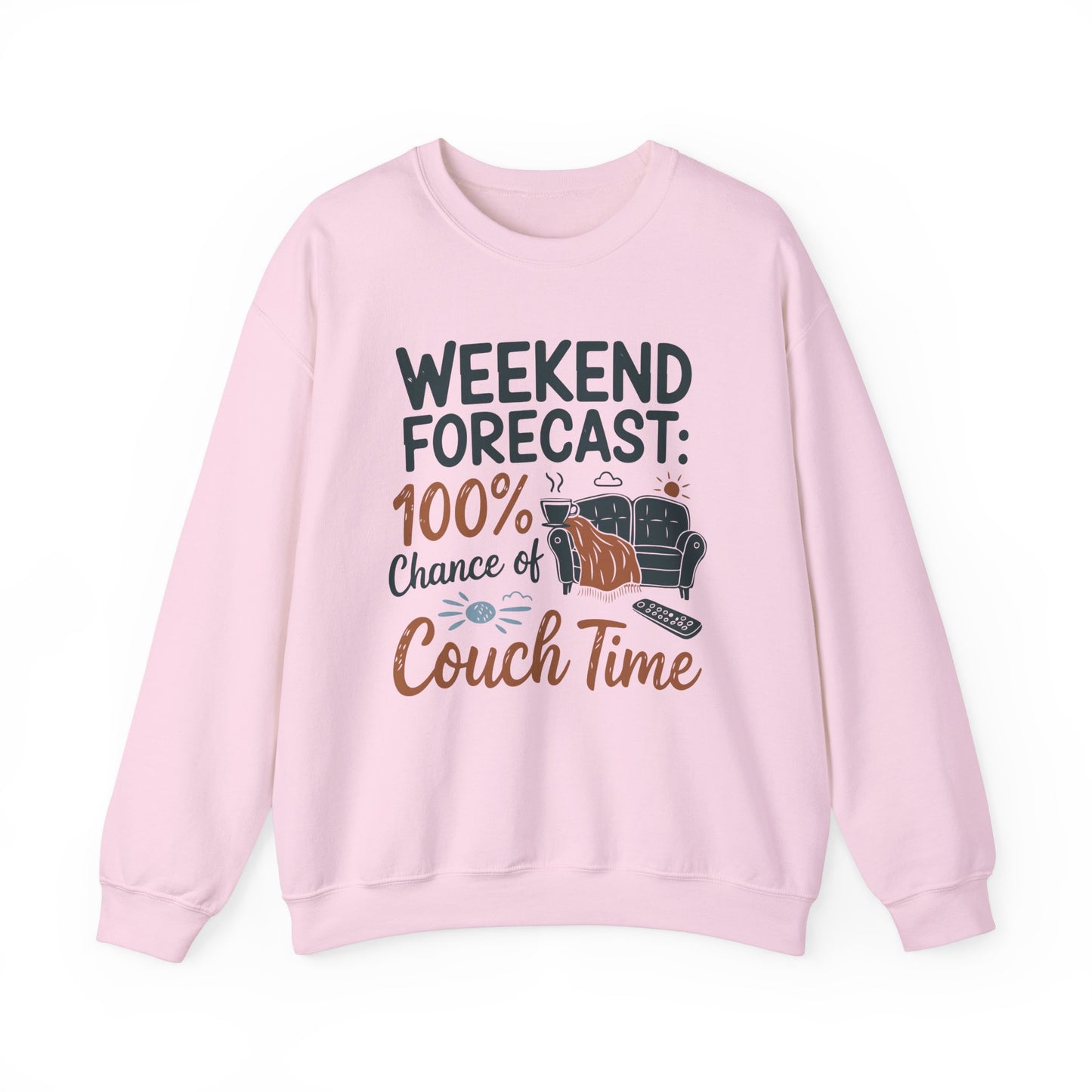 Weekend Forecast Couch Time Unisex Sweatshirt