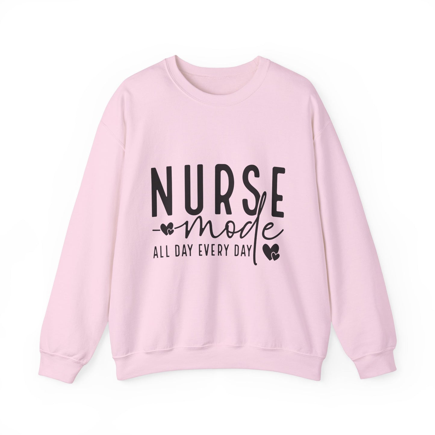 Nurse Mode Crewneck Sweatshirt - All Day Every Day - Perfect Gift for Healthcare Workers