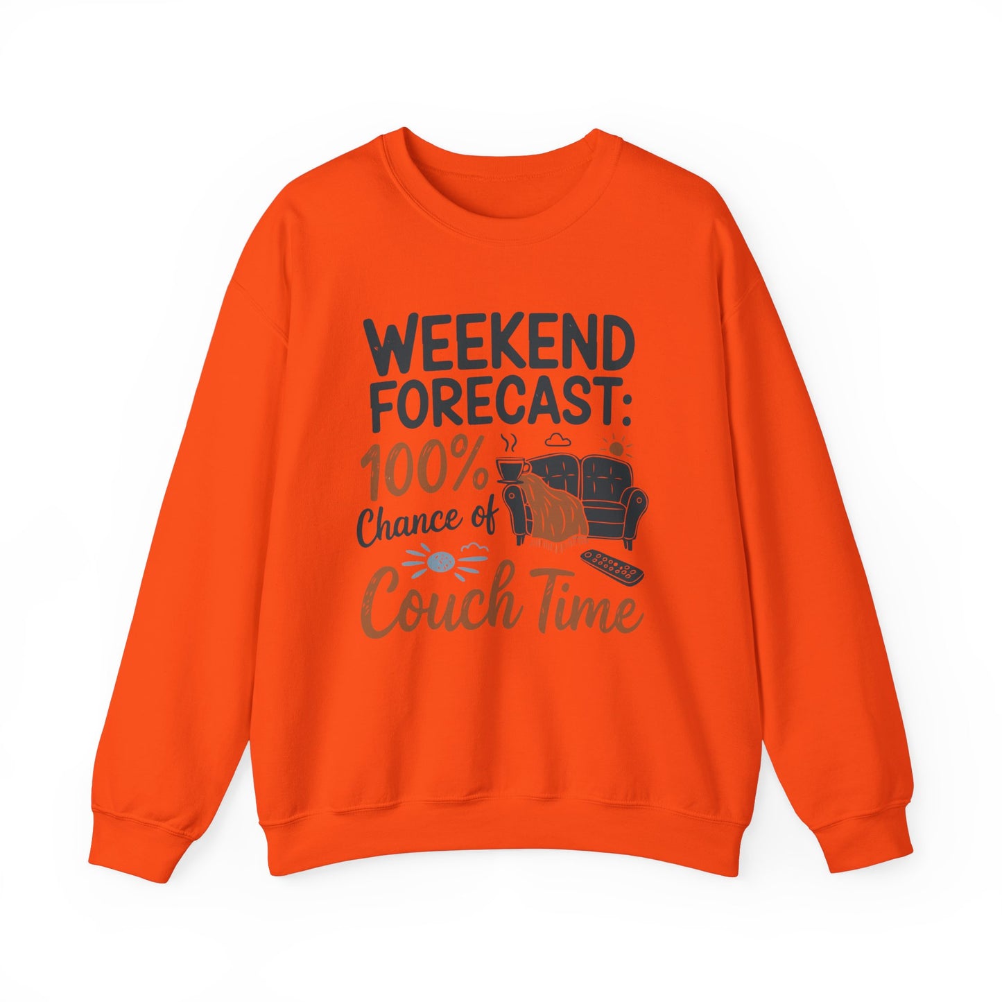 Weekend Forecast Couch Time Unisex Sweatshirt