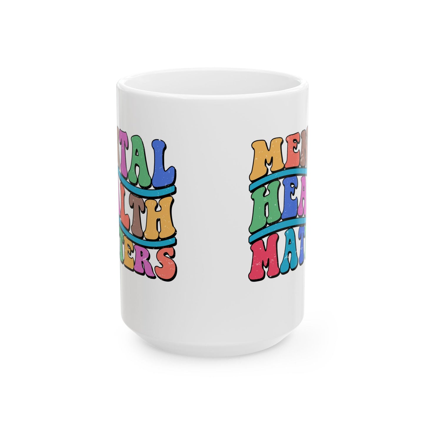 Colorful Mental Health Matters Ceramic Mug - 11oz & 15oz - Inspirational Coffee Cup