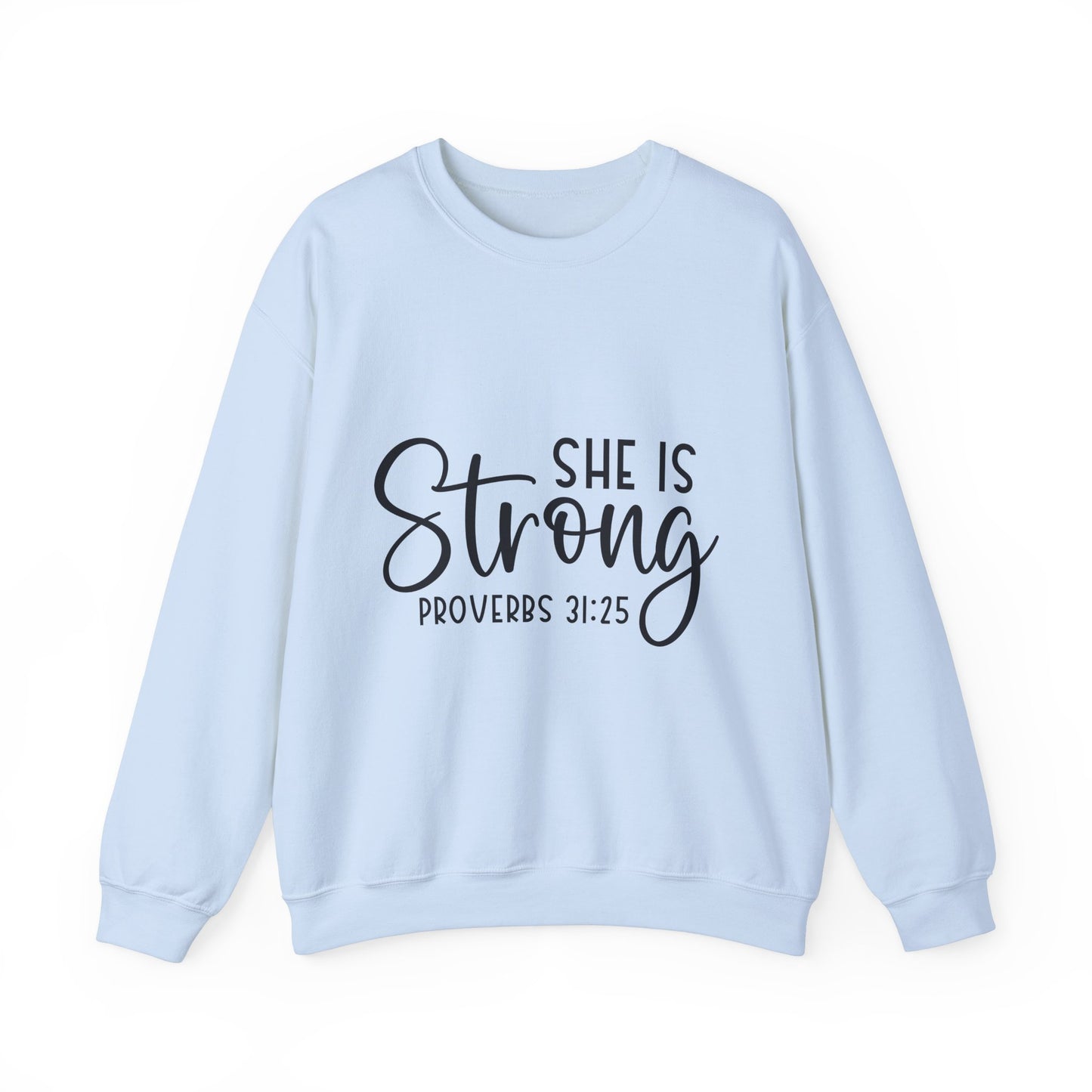 Inspirational Crewneck Sweatshirt - 'She Is Strong' Proverbs 31:25
