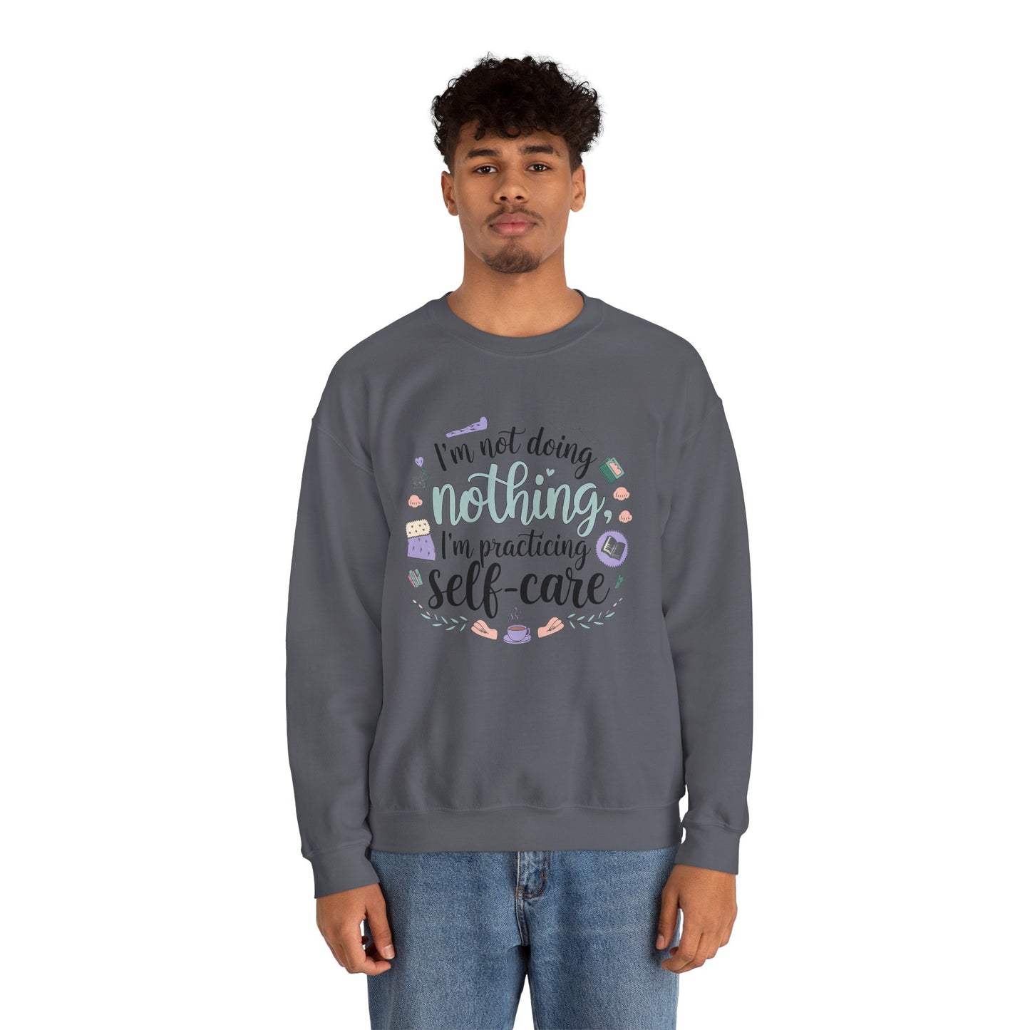 Self-Care Crewneck Sweatshirt – Practice Mindfulness in Comfort