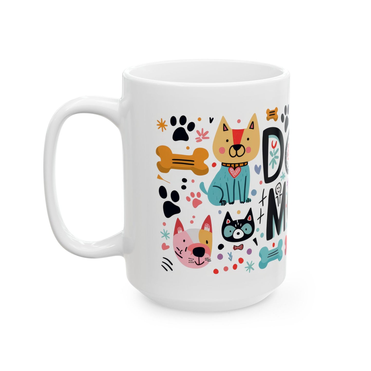 Cute Dog Mom Ceramic Mug | Fun Pet-Themed Coffee Cup | Perfect Gift for Dog Lovers