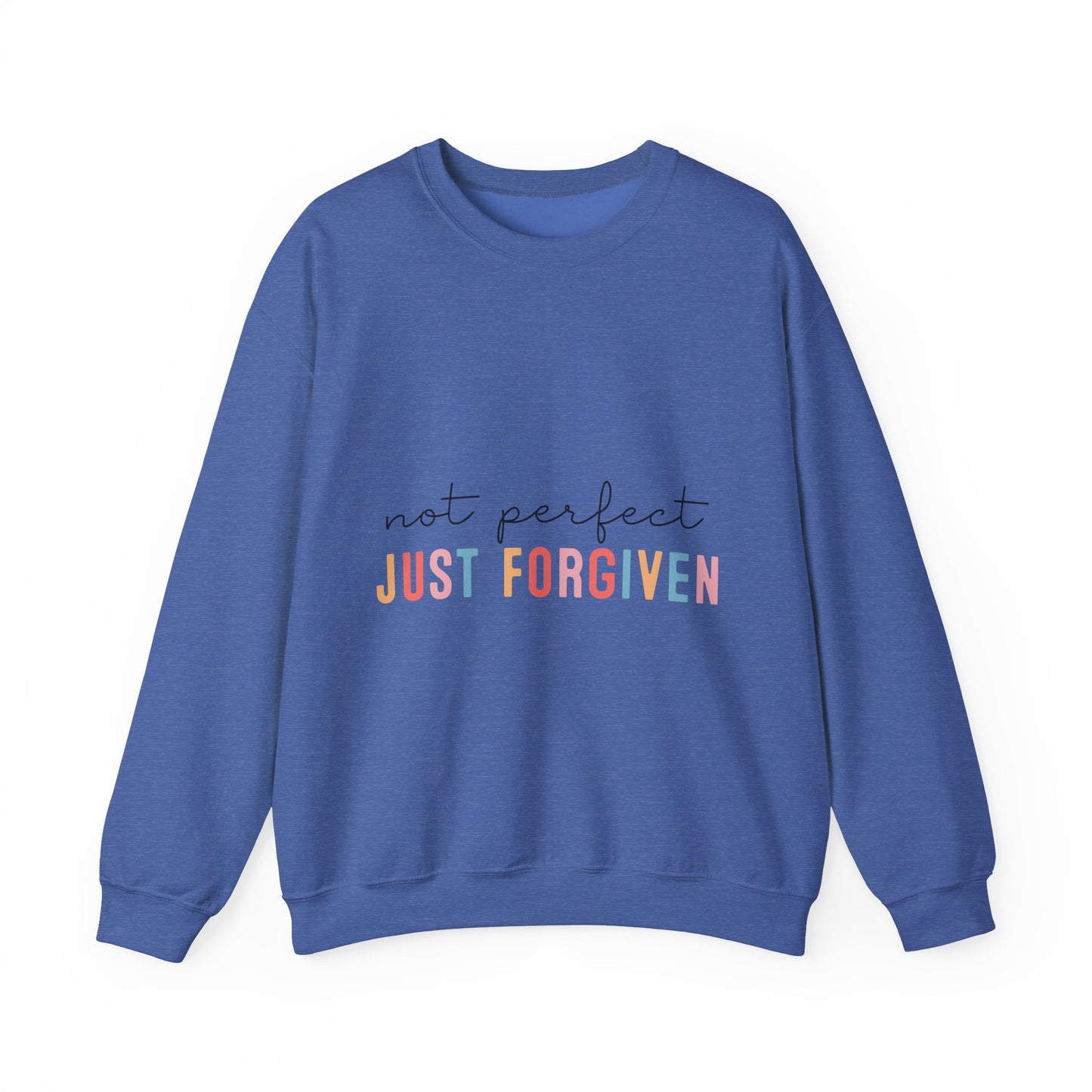 Unisex Forgiven Sweatshirt - Not Perfect, Just Forgiven - Cozy Casual Wear