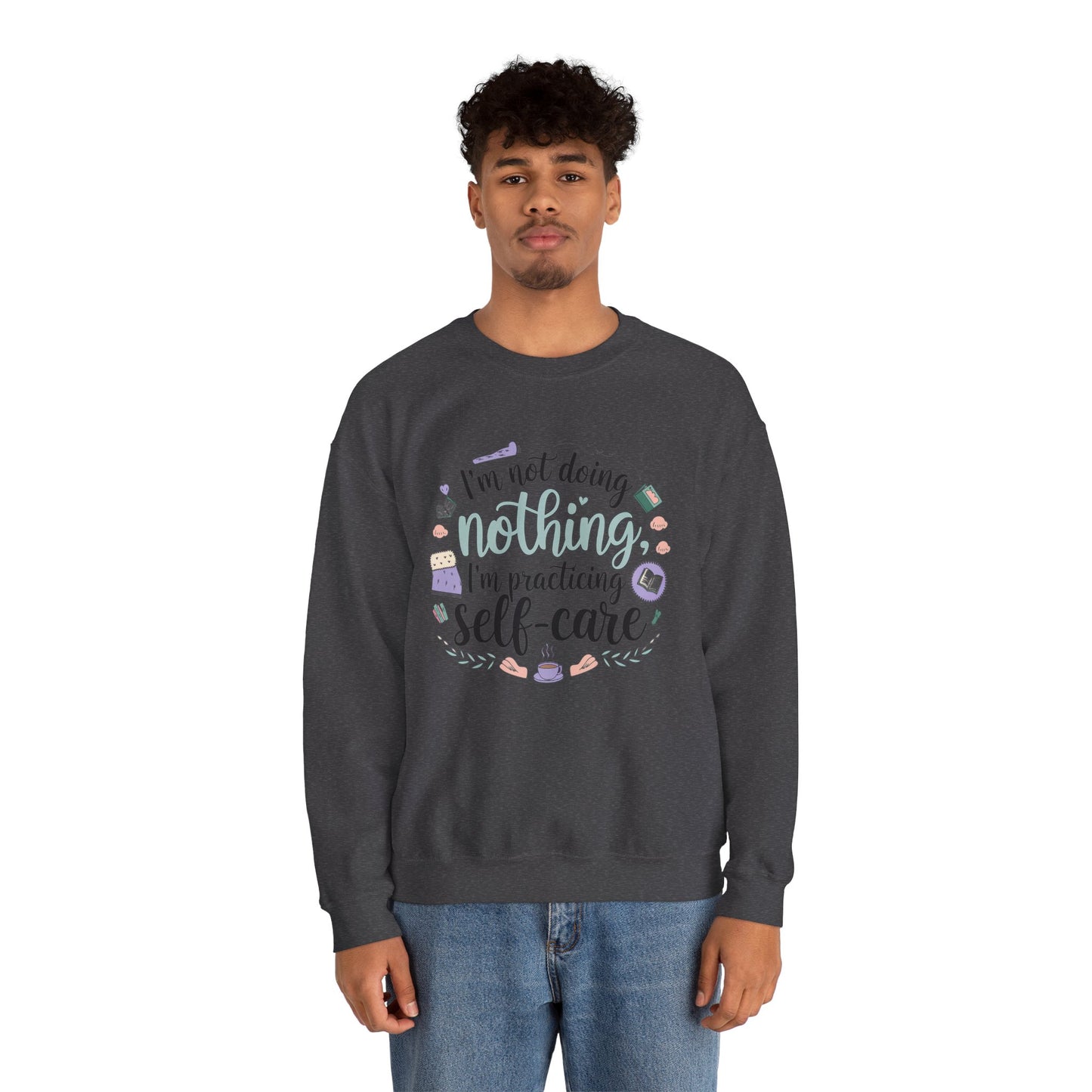 Self-Care Crewneck Sweatshirt – Practice Mindfulness in Comfort