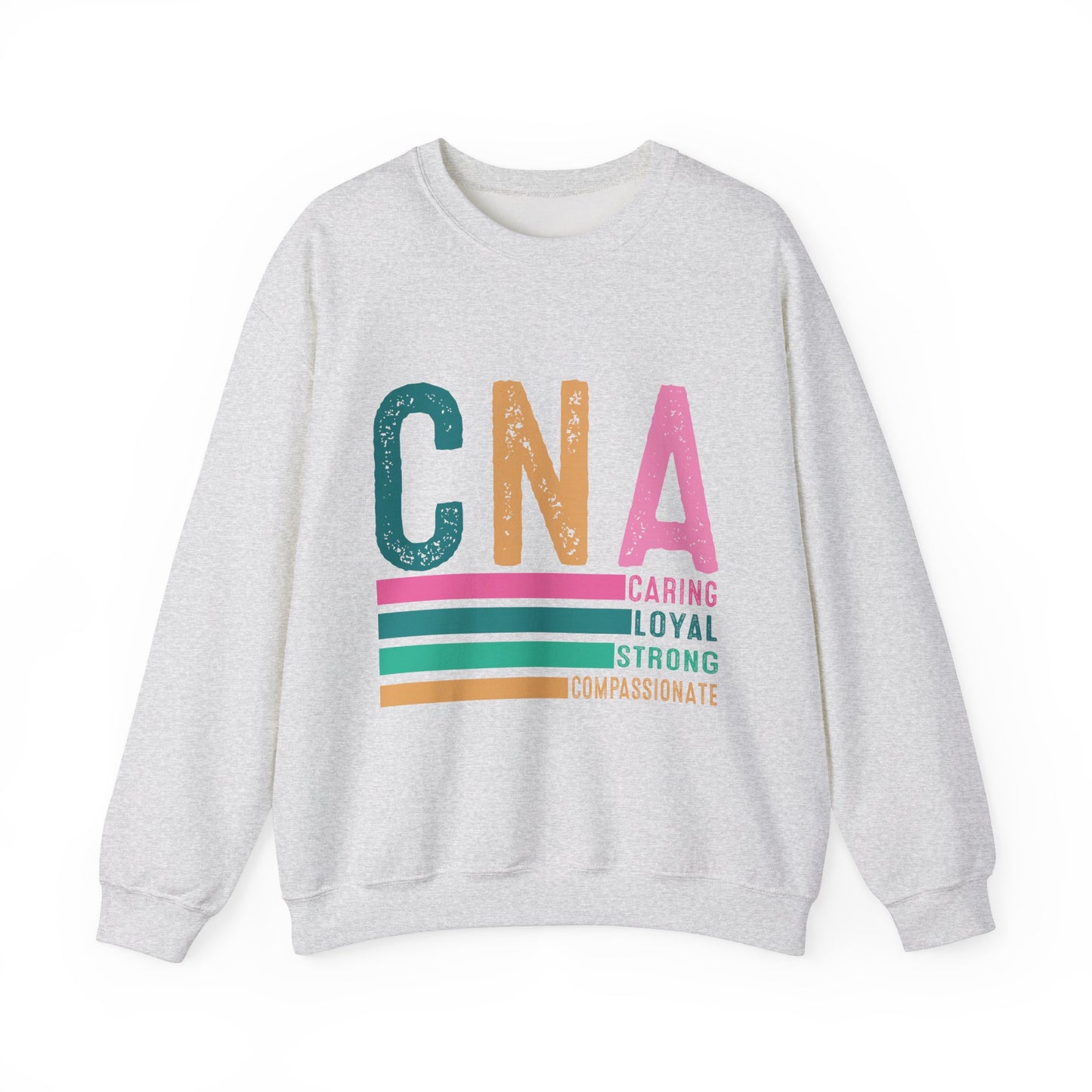 CNA Pride Crewneck Sweatshirt | Caring, Loyal, Strong & Compassionate