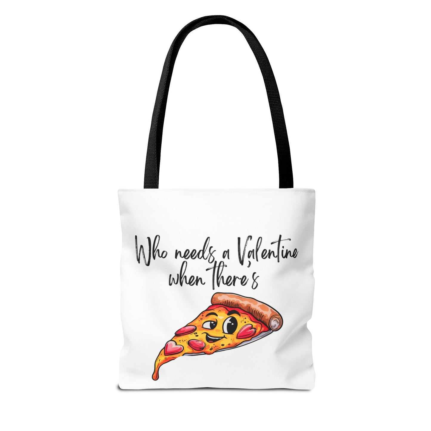 Cute Pizza Lover Tote Bag - "Who Needs a Valentine When There's Pizza?"