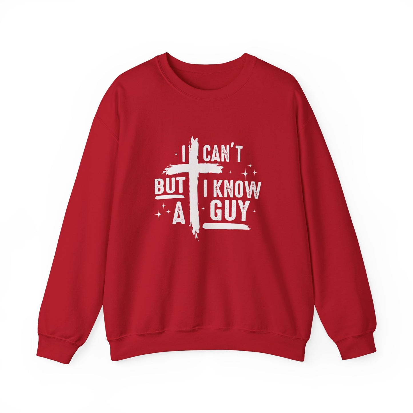 I Can't But I Know a Guy Unisex Crewneck Sweatshirt - Comfortable & Stylish