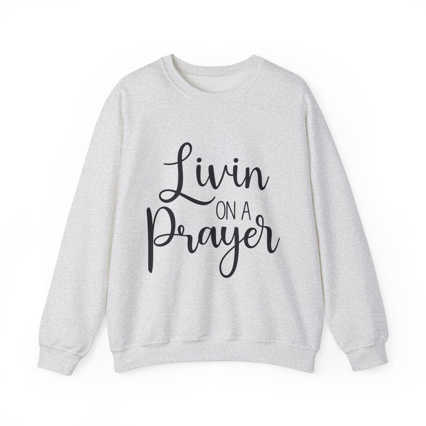 Livin' on a Prayer Crewneck Sweatshirt - Unisex Heavy Blend™