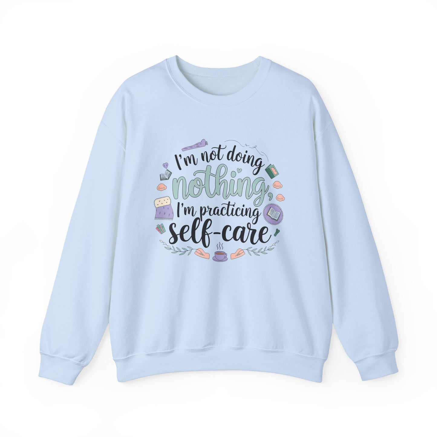 Self-Care Crewneck Sweatshirt – Practice Mindfulness in Comfort