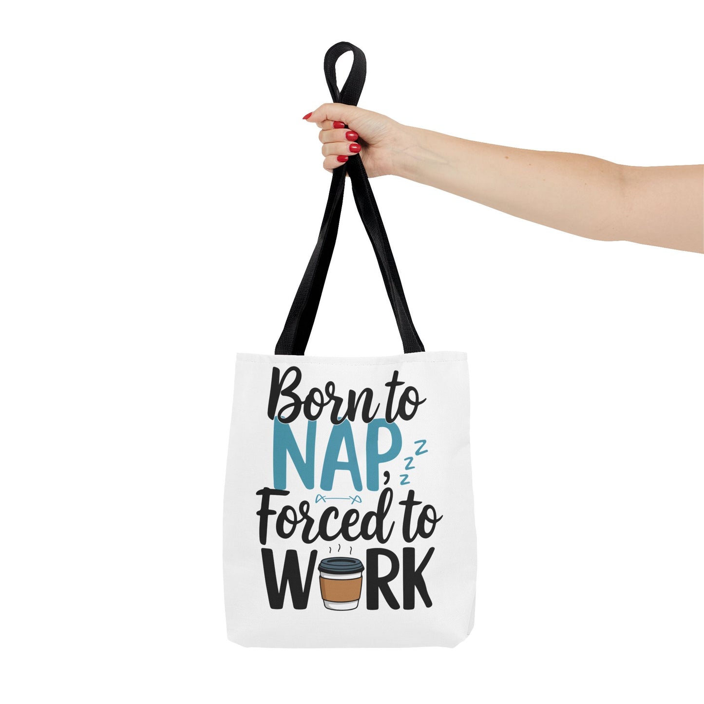 Born to Nap Forced to Work Tote Bag - Fun and Functional Gift for Coffee Lovers