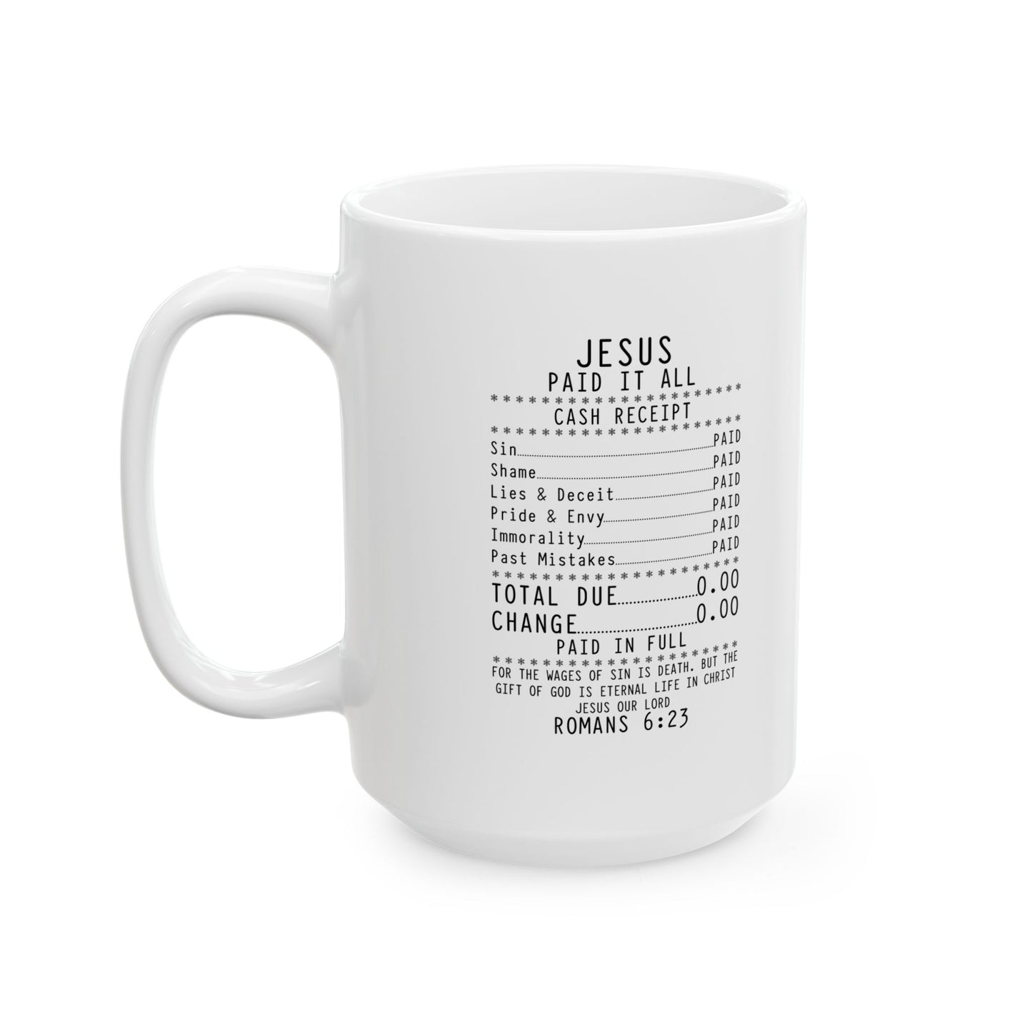 Jesus Paid It all Ceramic Coffee Mug with— 11oz & 15oz