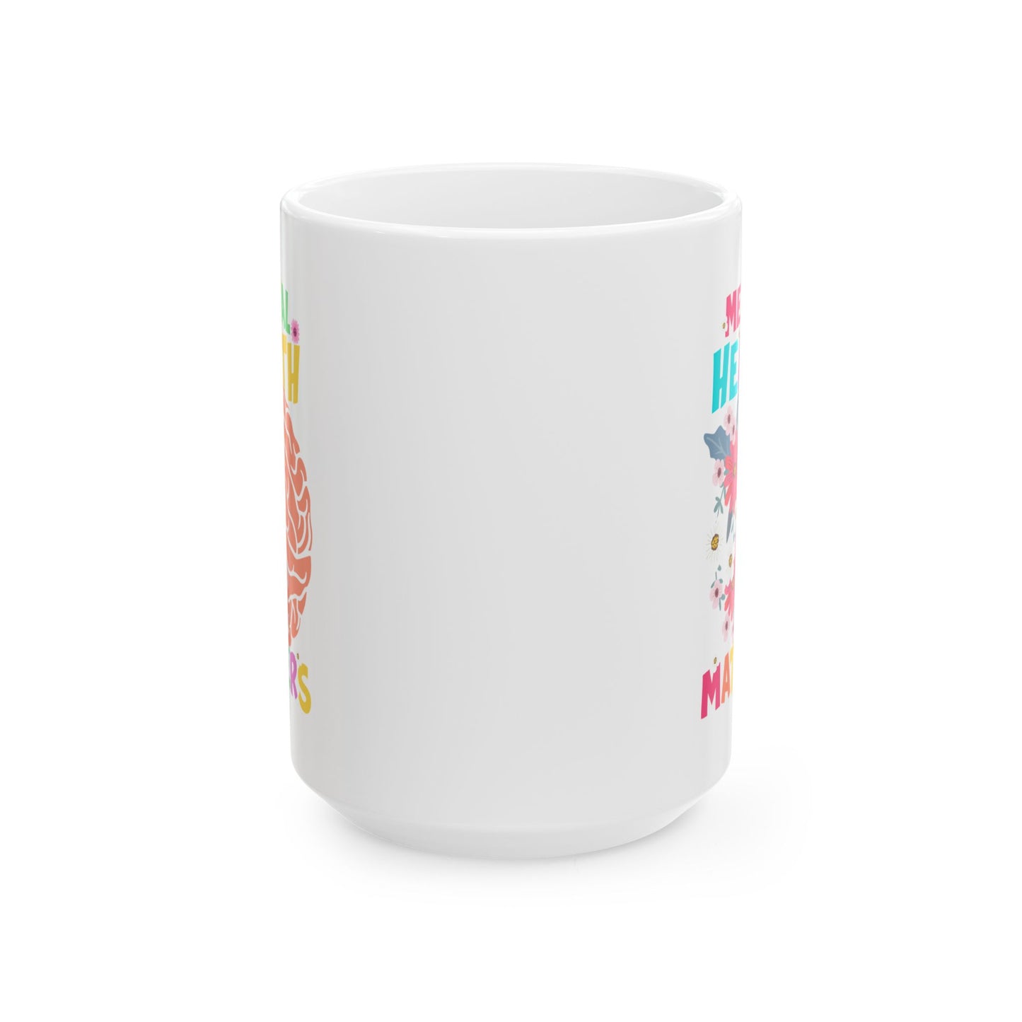 Motivational Ceramic Mug - Positive Affirmations for Mental Health Awareness