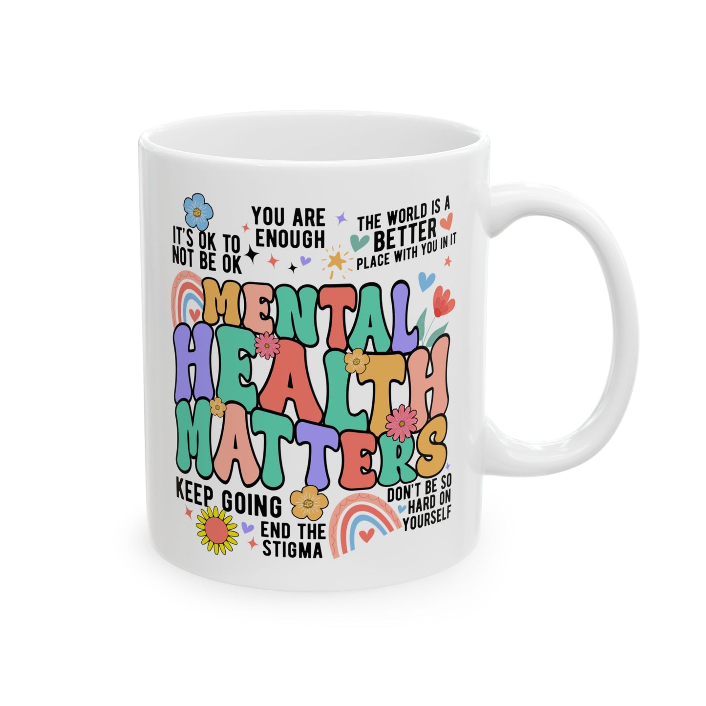 Colorful Ceramic Mug - "Mental Health Matters" Motivational Quote - 11oz & 15oz