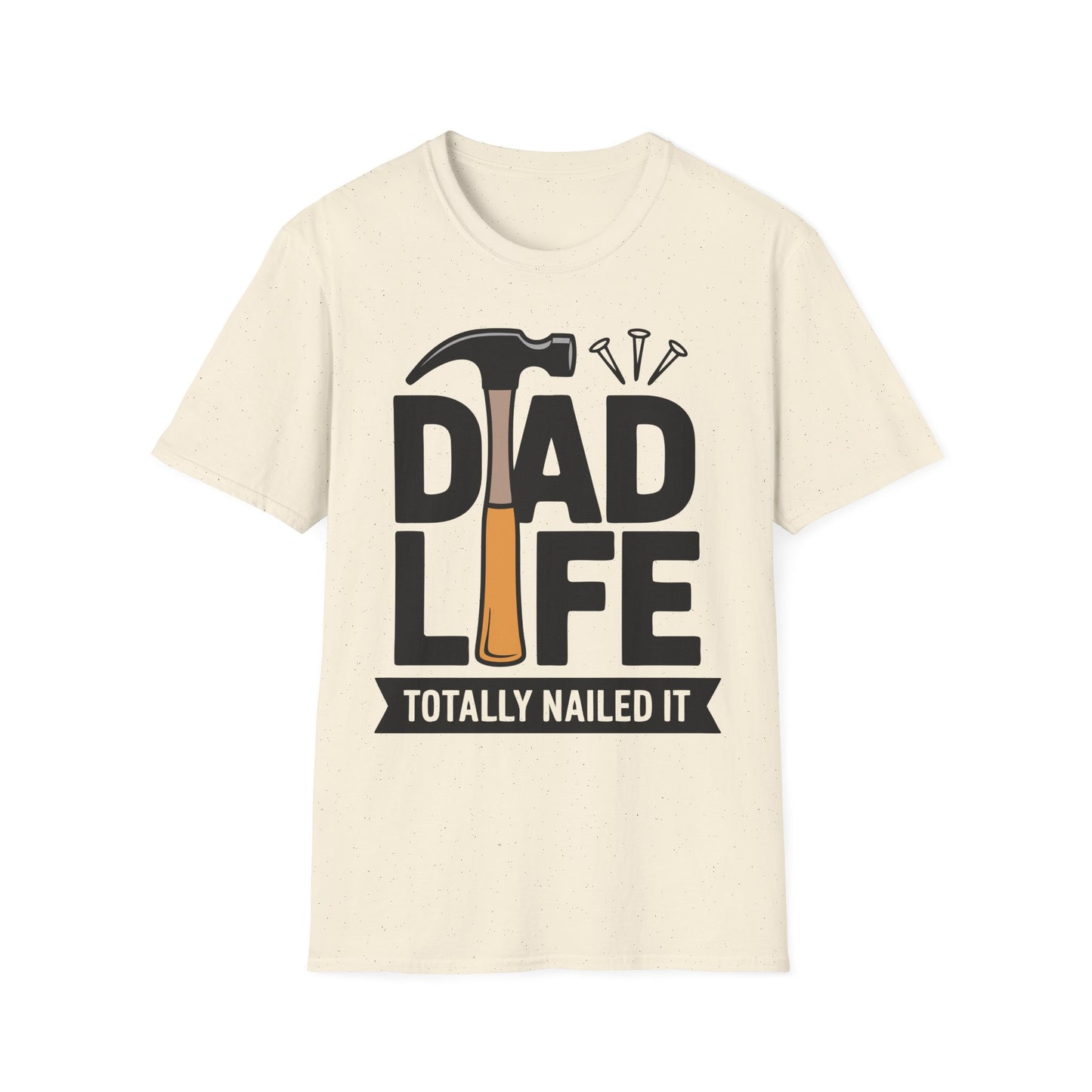 Dad Life Totally Nailed It T-Shirt, Fun Father's Day Gift