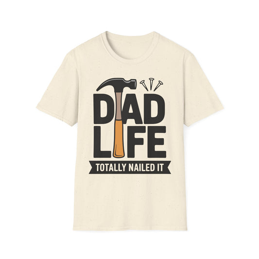 Dad Life Totally Nailed It T-Shirt, Fun Father's Day Gift