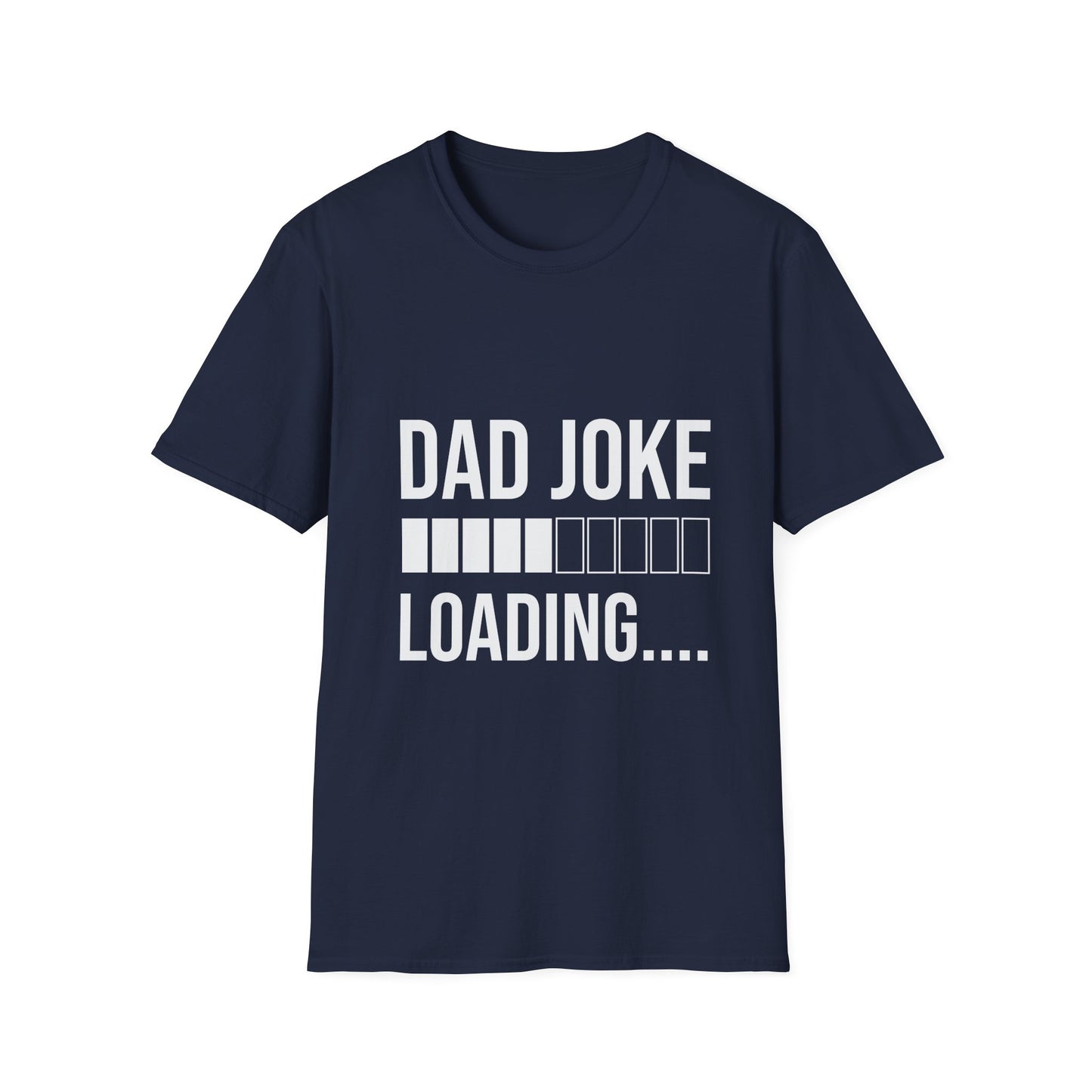 Funny Dad Joke Loading T-Shirt, Gift for Father's Day